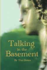9781732078208-1732078203-Talking in the Basement: A Poetry Collection by Tim Jones