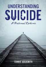 9781467785709-1467785709-Understanding Suicide: A National Epidemic