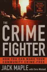 9780767905541-0767905547-The Crime Fighter: How You Can Make Your Community Crime Free