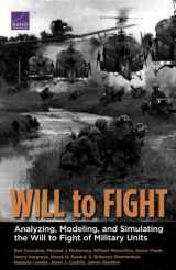 9781977400444-1977400442-Will to Fight: Analyzing, Modeling, and Simulating the Will to Fight of Military Units