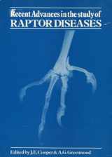 9780950771601-0950771600-Recent Advances in the Study of Raptor Diseases: International Symposium Proceedings