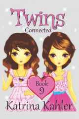 9781979263214-1979263213-Books for Girls - TWINS : Book 9: Connected: Girls Books 9-12