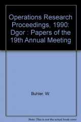 9780387550817-038755081X-Operations Research Proceedings, 1990: Dgor : Papers of the 19th Annual Meeting