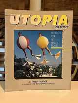 9780933328990-0933328990-Utopia or Bust Products for the Perfect World