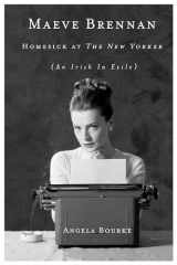 9781619027152-1619027151-Maeve Brennan: Homesick at The New Yorker