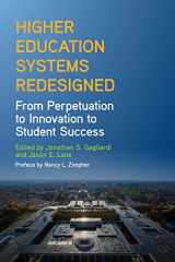 9781438487687-1438487681-Higher Education Systems Redesigned: From Perpetuation to Innovation to Student Success (Suny Series, Critical Issues in Higher Education)