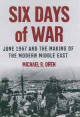 9780195151749-0195151747-Six Days of War: June 1967 and the Making of the Modern Middle East