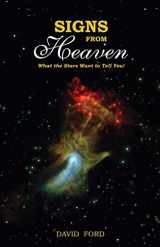 9781935769866-1935769863-Signs From Heaven: What the Stars Want to Tell You!