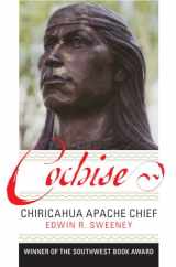 9780806126067-080612606X-Cochise: Chiricahua Apache Chief (Volume 204) (The Civilization of the American Indian Series)