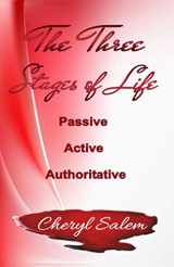 9781890370503-1890370509-The Three Stages of Life: Passive Active Authoritative