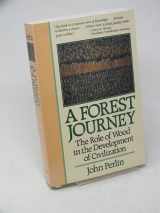 9780674308923-0674308921-A Forest Journey: The Role of Wood in the Development of Civilization