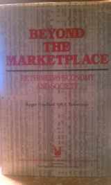 9780202303703-0202303705-Beyond the Marketplace: Rethinking Economy and Society (Sociology and Economics)