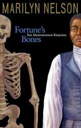 9781932425123-1932425128-Fortune's Bones: The Manumission Requiem (Coretta Scott King Author Honor Books)