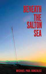 9781943720651-1943720657-Beneath the Salton Sea