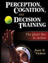 9780736042567-0736042563-Perception, Cognition, and Decision Training: The Quiet Eye in Action