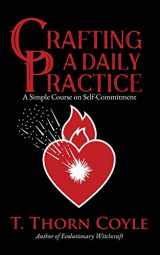 9781946476449-1946476447-Crafting A Daily Practice: Revised (Practical Magic)