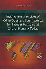 9781783689248-1783689242-Insights from the Lives of Olive Doke and Paul Kasonga for Pioneer Mission and Church Planting Today