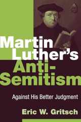 9780802866769-080286676X-Martin Luther's Anti-Semitism: Against His Better Judgment