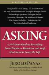 9781927375877-1927375878-Asking: A 59-Minute Guide to Everything Board Members, Volunteers and Staff Must Know to Secure the Gift