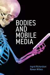 9781509549610-1509549617-Bodies and Mobile Media
