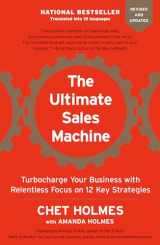 9781591842156-1591842158-The Ultimate Sales Machine: Turbocharge Your Business with Relentless Focus on 12 Key Strategies