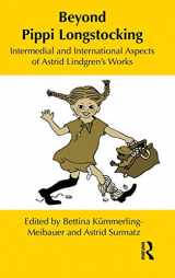9780415883535-0415883539-Beyond Pippi Longstocking: Intermedial and International Approaches to Astrid Lindgren's Work (Children's Literature and Culture)