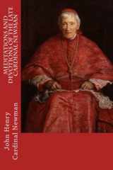 9781477402658-1477402659-Meditations and Devotions of the Late Cardinal Newman