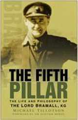 9780750942393-0750942398-The Fifth Pillar: The Life and Philosophy of the Lord Bramall, KG