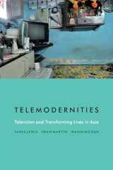 9780822361886-0822361884-Telemodernities: Television and Transforming Lives in Asia (Console-ing Passions)