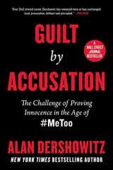 9781510757530-1510757538-Guilt by Accusation: The Challenge of Proving Innocence in the Age of #MeToo
