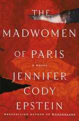 9780593158005-0593158008-The Madwomen of Paris: A Novel