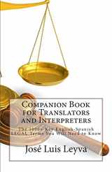 9781493512911-1493512919-Companion Book for Translators and Interpreters: The 1000+ Key English-Spanish Legal Terms You Will Need to Know
