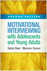 9781462546985-1462546986-Motivational Interviewing with Adolescents and Young Adults (Applications of Motivational Interviewing Series)