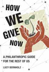 9780262547215-026254721X-How We Give Now: A Philanthropic Guide for the Rest of Us