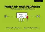 9781398388062-1398388068-Power Up Your Pedagogy: The Illustrated Handbook of Teaching