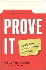 9781774582015-1774582015-Prove It: Exactly How Modern Marketers Earn Trust