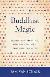 9781611808254-1611808251-Buddhist Magic: Divination, Healing, and Enchantment through the Ages