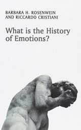 9781509508501-1509508503-What is the History of Emotions? (What Is History?)