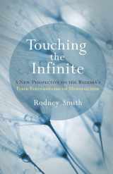 9781611805024-1611805023-Touching the Infinite: A New Perspective on the Buddha's Four Foundations of Mindfulness