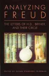 9780811214995-0811214990-Analyzing Freud: Letters of H. D. , Bryher and Their Circle
