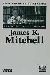 9780784405673-0784405670-Selected Geotechnical Papers of James K. Mitchell: Civil Engineering Classics