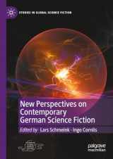 9783030959654-3030959651-New Perspectives on Contemporary German Science Fiction (Studies in Global Science Fiction)
