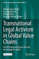 9783030738341-3030738345-Transnational Legal Activism in Global Value Chains: The Ali Enterprises Factory Fire and the Struggle for Justice (Interdisciplinary Studies in Human Rights, 6)