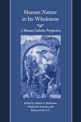 9780813214405-0813214408-Human Nature in Its Wholeness: A Roman Catholic Perspective