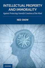 9780197614402-019761440X-Intellectual Property and Immorality: Against Protecting Harmful Creations of the Mind