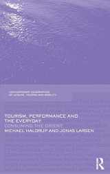 9780415467131-0415467136-Tourism, Performance and the Everyday: Consuming the Orient (Contemporary Geographies of Leisure, Tourism and Mobility)