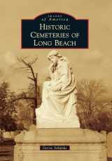 9781467117135-1467117137-Historic Cemeteries of Long Beach (Images of America)