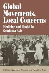 9789971696399-9971696398-Global Movements, Local Concerns: Medicine and Health in Southeast Asia