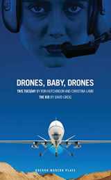 9781786820785-1786820781-Drones, Baby, Drones (Oberon Modern Plays)