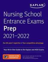 9781506255422-1506255426-Nursing School Entrance Exams Prep 2021-2022: Your All-in-One Guide to the Kaplan and HESI Exams (Kaplan Test Prep)